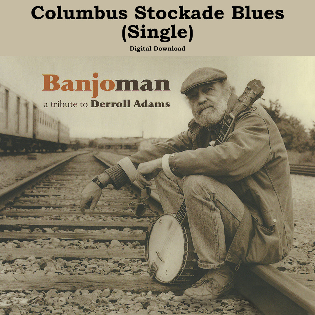 Columbus Stockade Blues (Single)
