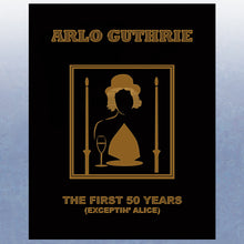 Load image into Gallery viewer, Arlo Guthrie - The First 50 Years (Exceptin&#39; Alice) (2015)
